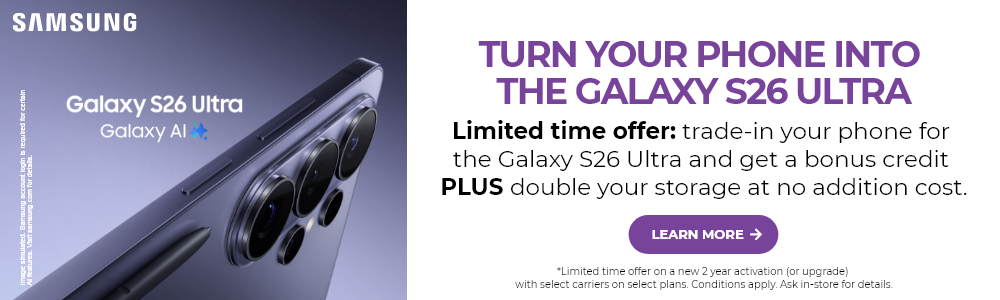 Samsung galaxy s26 ultra learn more about offer to get trade-in bonus credit PLUS double your storage at no cost