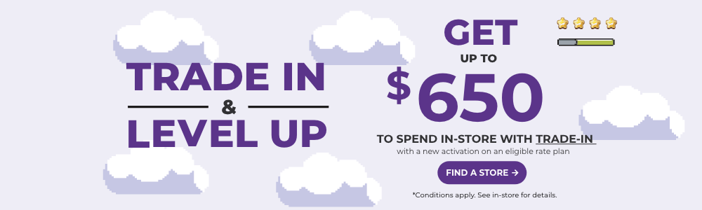 Find a store - get up to $650 to spend in-store with trade-in