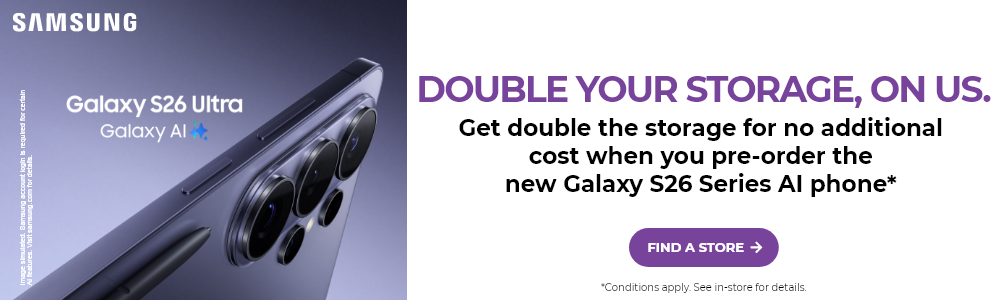 Samsung S26 Ultra - double your store on us when you preorder, find a store