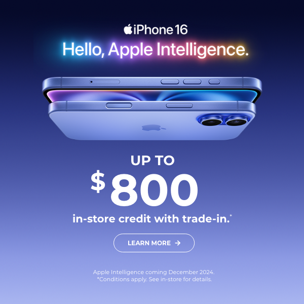 Learn more - iPhone 16 up to $800 in-store credit with trade in 