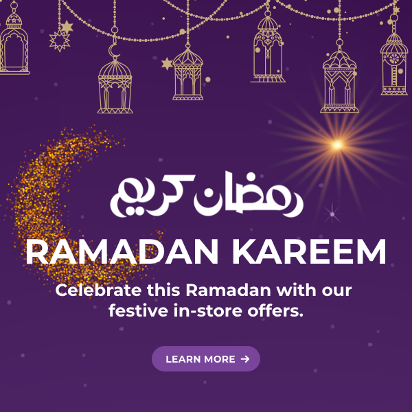 Celebrate this Ramadan with our festive in-store offers - Learn more